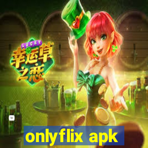 onlyflix apk